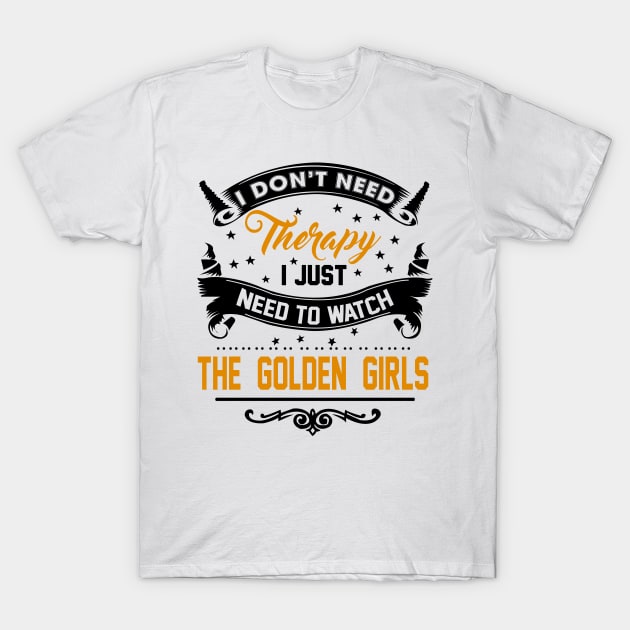 Watch Golden Girls T-Shirt by KsuAnn